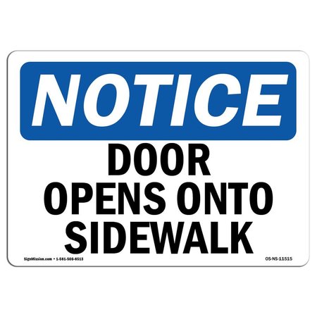 SIGNMISSION Safety Sign, OSHA Notice, 18" Height, Aluminum, Door Opens Onto Sidewalk Sign, Landscape OS-NS-A-1824-L-11515
